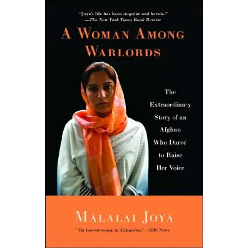 A Woman Among Warlords: The Extraordinary Story of an Afghan Who Dared to Raise Her Voice - Paperback