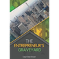 The Entrepreneur's Graveyard - Paperback