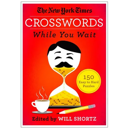 The New York Times Crosswords While You Wait: 150 Easy to Hard Puzzles - Paperback