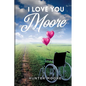 I Love You Moore - Paperback