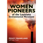 Women Pioneers of the Louisiana Environmental Movement - Paperback