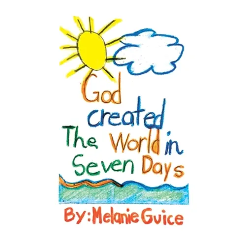 God Created the World in Seven Days - Hardcover