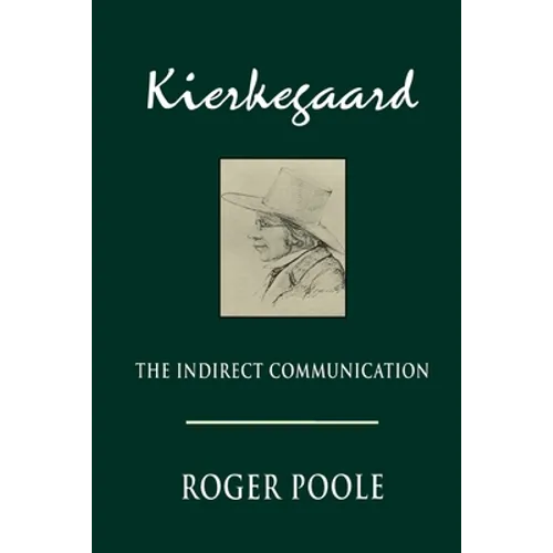 Kierkegaard: The Indirect Communication - Paperback