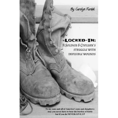 Locked-in: A Soldier and Civilian's Struggle with Invisible Wounds - Paperback