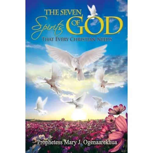 The Seven Spirits of God that Every Christian Needs - Paperback