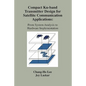 Compact Ku-Band Transmitter Design for Satellite Communication Applications: From System Analysis to Hardware Implementation - Paperback