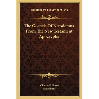 The Gospels Of Nicodemus From The New Testament Apocrypha - Hardcover