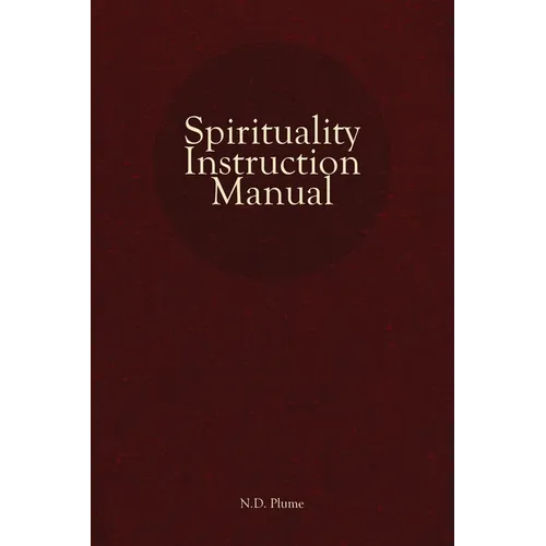 Spirituality Instruction Manual - Paperback