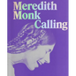 Meredith Monk: Calling - Paperback