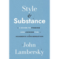 Style and Substance: A Guide to Finding and Joining the Academic Conversation - Paperback