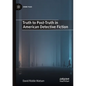 Truth to Post-Truth in American Detective Fiction - Paperback