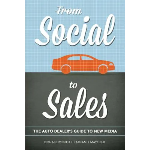 From Social to Sales: The Auto Dealer's Guide to New Media - Paperback