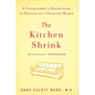 The Kitchen Shrink: A Psychiatrist's Reflections on Healing in a Changing World - Paperback