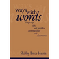 Ways with Words: Language, Life and Work in Communities and Classrooms - Paperback