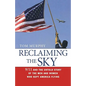 Reclaiming the Sky: 9/11 and the Untold Story of the Men and Women Who Kept America Flying - Paperback