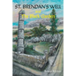 St. Brendan's Well and The Black Garden - Paperback