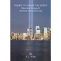 Power to Change the World: Alternative Energy and the Rise of the Solar City - Paperback