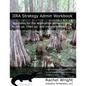 Jira Strategy Admin Workbook: Templates for the Application Administrator to Set Up, Clean Up, and Maintain Jira - Paperback
