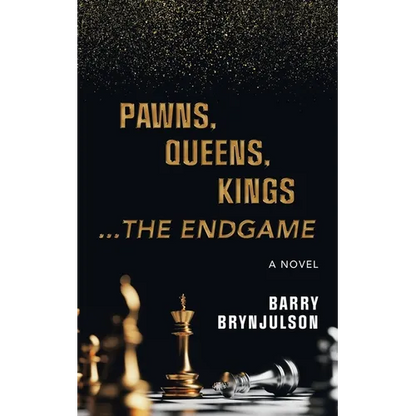 Pawns, Queens, Kings: ...The Endgame - Paperback