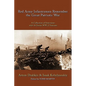 Red Army Infantrymen Remember the Great Patriotic War: A Collection of Interviews with 16 Soviet WW-2 Veterans - Paperback
