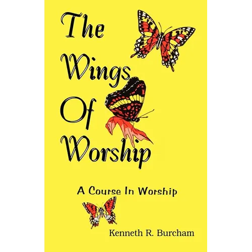 Wings of Worship: A Course in Worship - Paperback