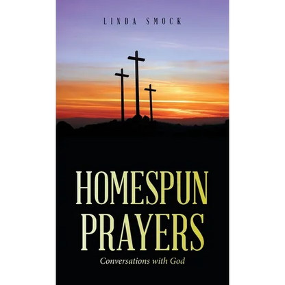 Homespun Prayers: Conversations with God - Hardcover