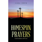 Homespun Prayers: Conversations with God - Hardcover