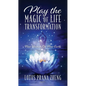 Play The Magic of Life Transformation: New Human On New Earth - Paperback