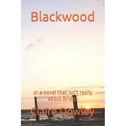 Blackwood: or a novel that isn't really about Bridge - Paperback