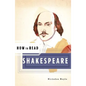 How to Read Shakespeare - Paperback