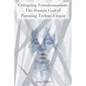 Critiquing Transhumanism: The Human Cost of Pursuing Techno-Utopia - Paperback