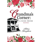Grandma's Corner: A Kiss From Rose - Paperback