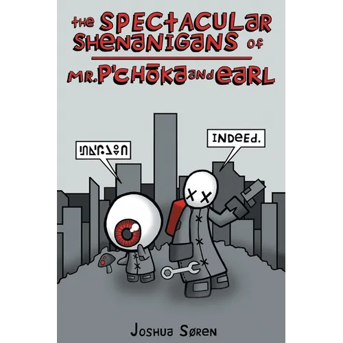 The Spectacular Shenanigans of Mr. P'choka and Earl - Paperback