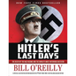 Hitler's Last Days: The Death of the Nazi Regime and the World's Most Notorious Dictator - Paperback