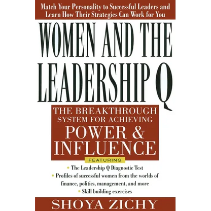 Women and the Leadership Q: Revealing the Four Paths to Influence and Power - Paperback
