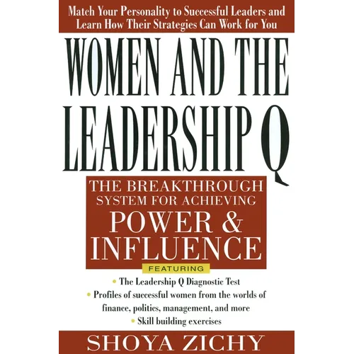 Women and the Leadership Q: Revealing the Four Paths to Influence and Power - Paperback