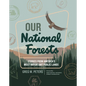 Our National Forests: Stories from America's Most Important Public Lands - Hardcover