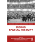 Doing Spatial History - Paperback