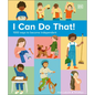 I Can Do That!: 1,000 Ways to Become Independent - Hardcover