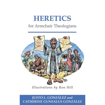 Heretics for Armchair Theologians - Paperback
