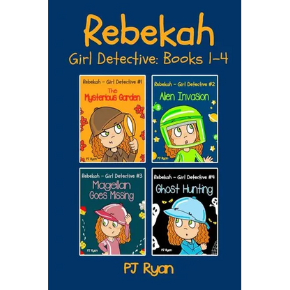 Rebekah - Girl Detective Books 1-4: Fun Short Story Mysteries for Children Ages 9-12 (The Mysterious Garden, Alien Invasion, Magellan Goes Missing, Gh - Paperback