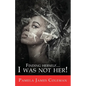 Finding Herself...I Was Not Her! - Paperback