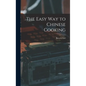 The Easy Way to Chinese Cooking - Hardcover