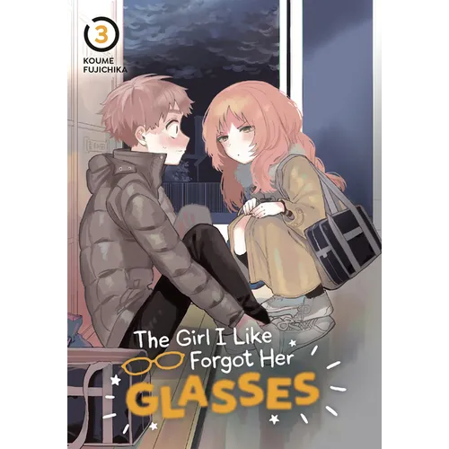 The Girl I Like Forgot Her Glasses 03 - Paperback
