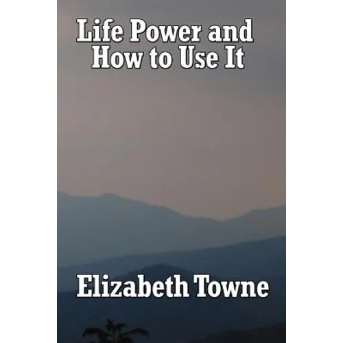 Life Power and How to Use It - Paperback