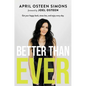 Better Than Ever: Get Your Happy Back, Stress Less, and Enjoy Every Day - Hardcover