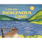 I Am on Indigenous Land - Hardcover