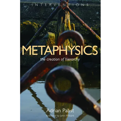 Metaphysics: The Creation of Hierarchy - Paperback