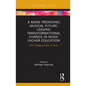 A More Promising Musical Future: Leading Transformational Change in Music Higher Education: CMS Emerging Fields in Music - Hardcover
