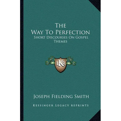 The Way To Perfection: Short Discourses On Gospel Themes - Paperback